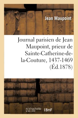 Beispielbild fr Maupoint-J: Journal Parisien de Jean Maupoint, Prieur de Sai (Histoire) zum Verkauf von Buchpark