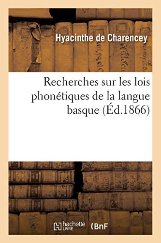 Beispielbild fr Recherches Sur Les Lois Phontiques de la Langue Basque (Langues) (French Edition) zum Verkauf von Lucky's Textbooks