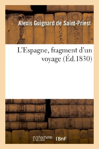 Beispielbild fr L'Espagne, Fragment d'Un Voyage (Histoire) (French Edition) zum Verkauf von Lucky's Textbooks