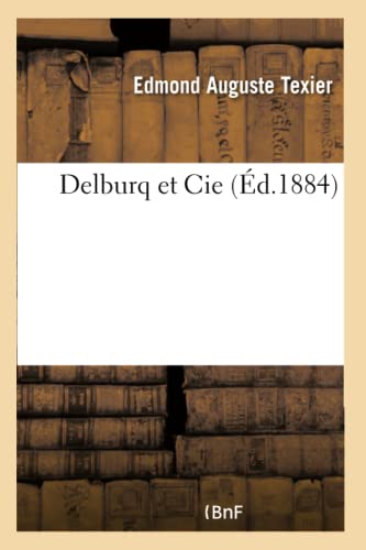 Beispielbild fr Delburq Et Cie (Litterature) (French Edition) zum Verkauf von Lucky's Textbooks