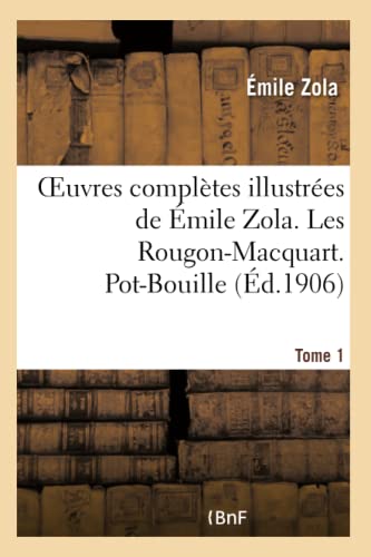 9782013662994: Oeuvres compltes illustres de mile Zola. Les Rougon-Macquart Tome 1. Pot-Bouille (Litterature)