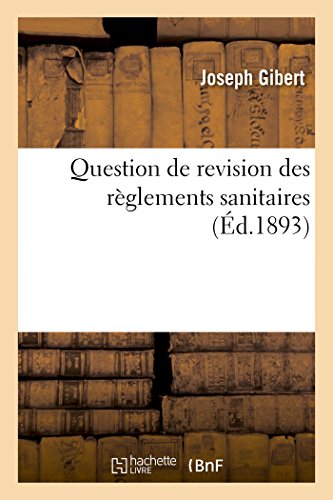 Imagen de archivo de Question de revision des rglements sanitaires Sciences a la venta por PBShop.store US