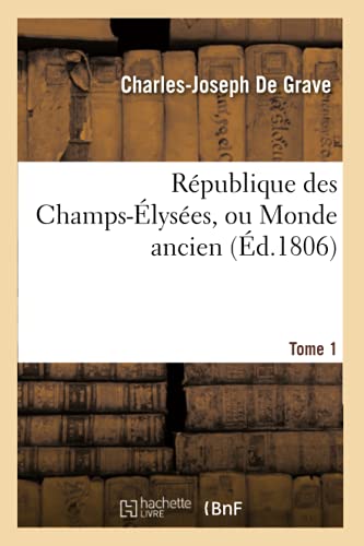 Stock image for Rpublique Des Champs-lyses, Ou Monde Ancien Tome 1 (Sciences Sociales) (French Edition) for sale by Lucky's Textbooks