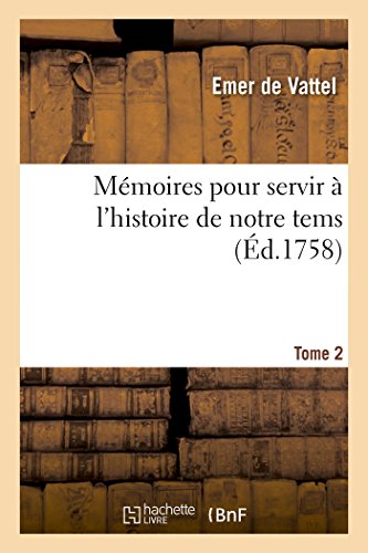 Beispielbild fr Mmoires Pour Servir  l'Histoire de Notre Tems. Volume 2 (French Edition) zum Verkauf von Lucky's Textbooks