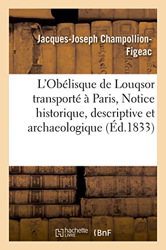 Imagen de archivo de L'Oblisque de Louqsor Transport  Paris, Notice Historique, Descriptive Et Archaeologique (Litterature) (French Edition) a la venta por Lucky's Textbooks