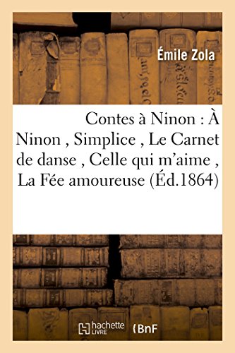 9782013693271: Contes  Ninon :  Ninon , Simplice , Le Carnet de danse , Celle qui m'aime , La Fe amoureuse