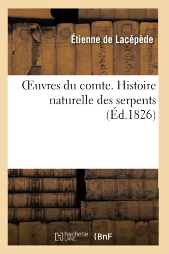 9782013694384: Oeuvres du comte. Histoire naturelle des serpents (Sciences)