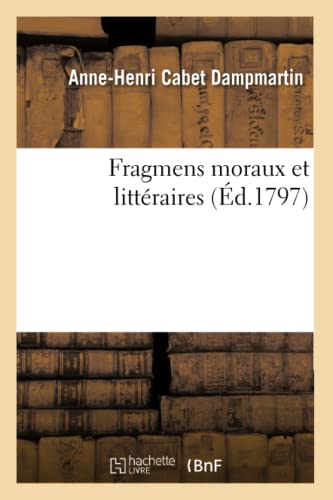 Stock image for Fragmens Moraux Et Littraires (Litterature) (French Edition) for sale by Lucky's Textbooks