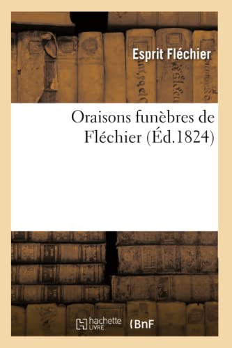 Imagen de archivo de Oraisons funbres de Flchier Langues a la venta por PBShop.store US