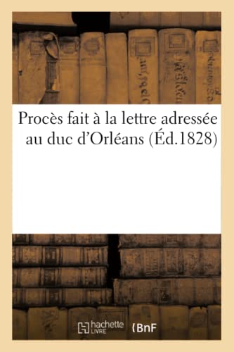9782013704519: Procs fait  la lettre adresse au duc d'Orlans (Histoire)