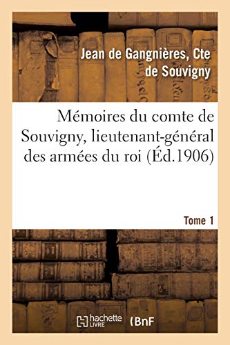 Imagen de archivo de Mmoires du comte de Souvigny, lieutenantgnral des armes du roi Tome 1 Histoire a la venta por PBShop.store US