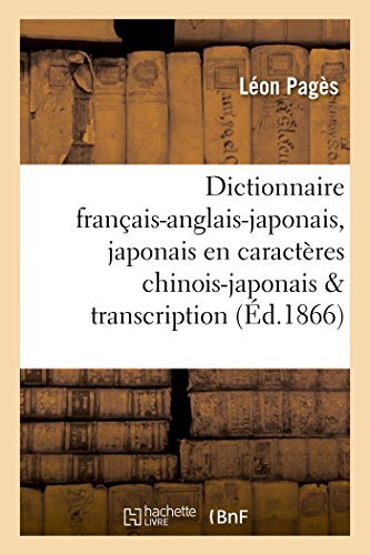 Beispielbild fr Dictionnaire Franais-Anglais-Japonais En Caractres Chinois-Japonais Avec Sa Transcription zum Verkauf von Buchpark