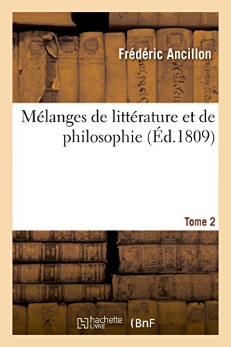 Stock image for Mlanges de Littrature Et de Philosophie. Tome 2 (Litterature) (French Edition) for sale by Lucky's Textbooks