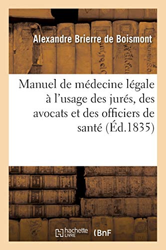 Beispielbild fr Manuel de Mdecine Lgale  l'Usage Des Jurs, Des Avocats Et Des Officiers de Sant (Sciences) (French Edition) zum Verkauf von Lucky's Textbooks