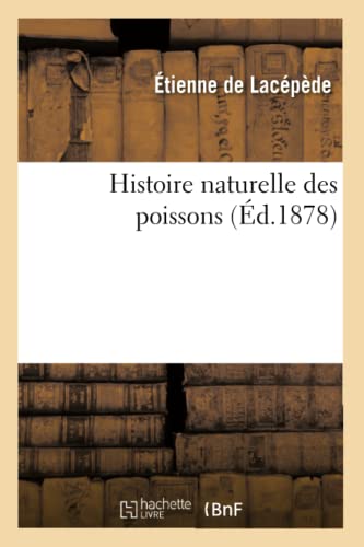 Imagen de archivo de Histoire naturelle des poissons (Litterature) a la venta por Buchpark