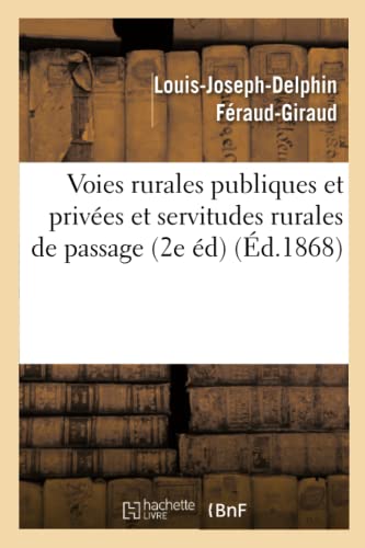 Imagen de archivo de Voies rurales publiques et prives et servitudes rurales de passage Sciences Sociales a la venta por PBShop.store US