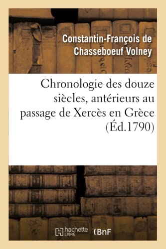 9782013722926: Chronologie des douze sicles, antrieurs au passage de Xercs en Grce (Histoire)