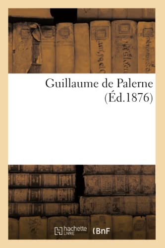 Stock image for Guillaume de Palerne (Litterature) (French Edition) for sale by Lucky's Textbooks