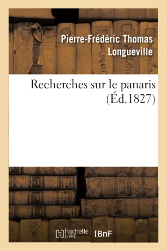 Stock image for Recherches Sur Le Panaris (Sciences) (French Edition) for sale by Lucky's Textbooks