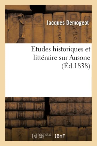 Stock image for Etudes historiques et littraire sur Ausone Histoire for sale by PBShop.store US