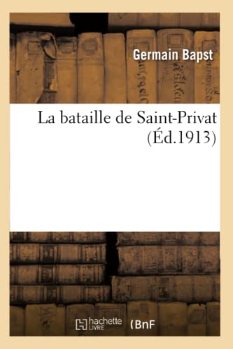Imagen de archivo de La bataille de SaintPrivat Histoire a la venta por PBShop.store US