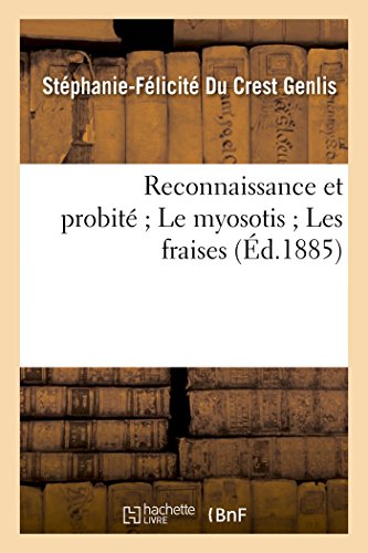 Beispielbild fr Reconnaissance Et Probit Le Myosotis Les Fraises (Litterature) (French Edition) zum Verkauf von Lucky's Textbooks