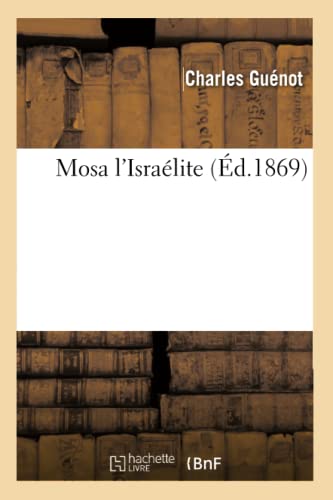 Stock image for Mosa l'Isralite (Litterature) (French Edition) for sale by Lucky's Textbooks