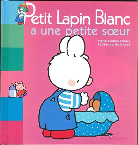 Beispielbild fr Petit lapin blanc a une petite soeur zum Verkauf von Ammareal