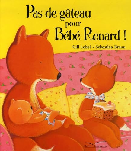 Stock image for Pas de gteau pour Bb Renard ! for sale by Ammareal