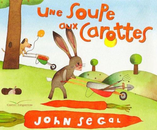 Une soupe aux carottes (9782013913164) by Segal, John