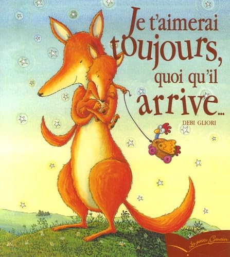 Beispielbild fr Pg 3 - Je T'Aimerai Toujours Quoiqu'il Arrive (Les Petits Gautier) (French Edition) zum Verkauf von Better World Books