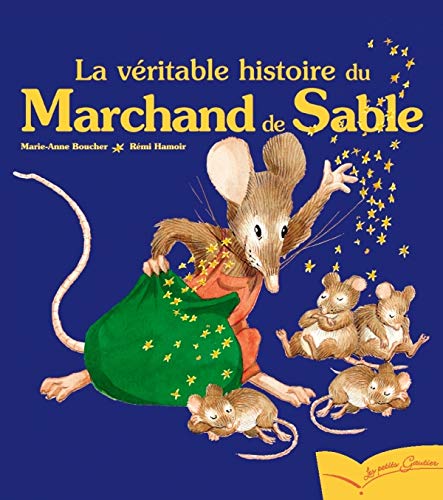 Beispielbild fr La vritable histoire du Marchand de Sable zum Verkauf von Ammareal