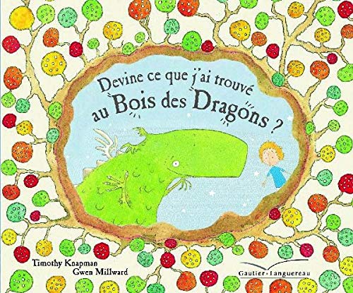 Stock image for Devine Ce Que J'ai Trouv Au Bois Des Dragons ? for sale by RECYCLIVRE