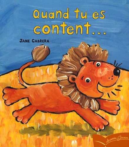 Pg 36 - Quand Tu Es Content... (Les Petits Gautier) (French Edition) (9782013914758) by Jane Cabrera