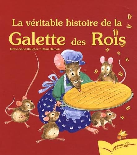 Beispielbild fr Pg. 47 La Veritable Histoire de La Galette Des Rois (Les Petits Gautier) (French Edition) zum Verkauf von ThriftBooks-Atlanta