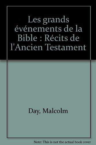 Beispielbild fr Les grands vnements de la Bible: Rcits de l'Ancien Testament zum Verkauf von Ammareal