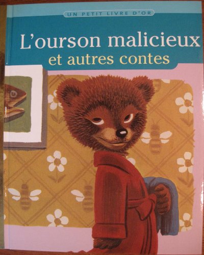 L'ourson malicieux et autres contes: Un Petit Livre d'Or (9782013921022) by K.B. Jackson