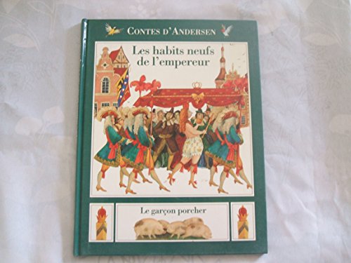 Stock image for Contes d'Andersen : Les habits neufs de l'empereur. Le garon porcher for sale by Ammareal