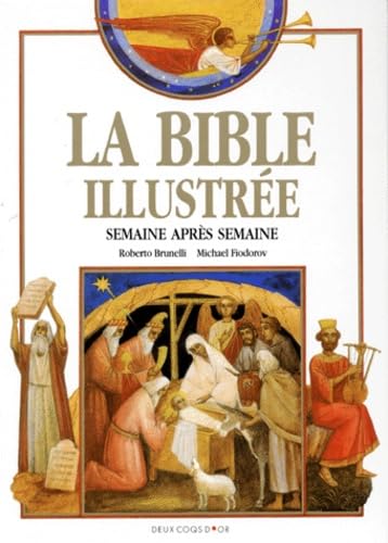 Beispielbild fr La Bible illustre semaine aprs semaine zum Verkauf von Chapitre.com : livres et presse ancienne