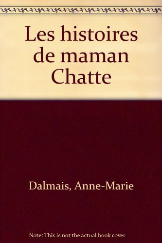 Stock image for Les histoires de maman Chatte Dalmais, Anne-Marie et Huln, Violayne for sale by BIBLIO-NET