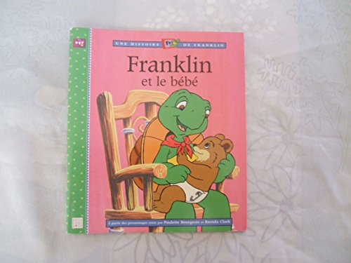 9782013925419: Franklin Et Le Bebe