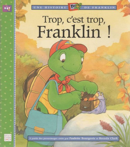Beispielbild fr Trop, c'est trop, Franklin ! zum Verkauf von Ammareal