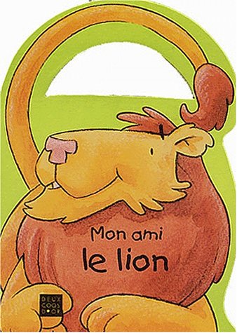 Beispielbild fr Mon Ami Le Lion zum Verkauf von RECYCLIVRE
