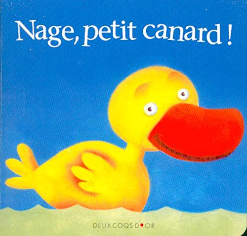 Beispielbild fr Nage, petit canard ! zum Verkauf von Ammareal