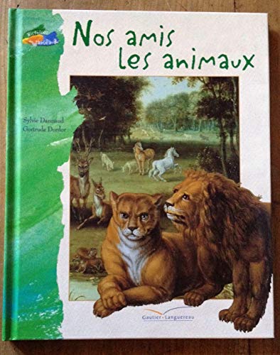 Beispielbild fr Nos amis les animaux zum Verkauf von Ammareal