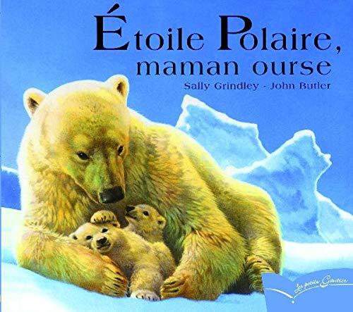 Stock image for Etoile Polaire, Maman Ourse for sale by ThriftBooks-Dallas