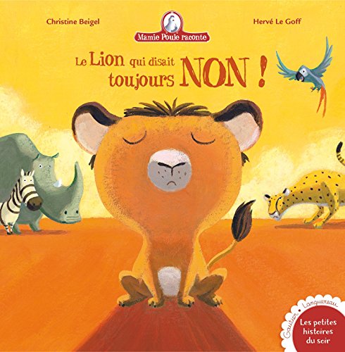 Beispielbild fr Mamie poule raconte : Le lion qui disait toujours non ! zum Verkauf von Ammareal