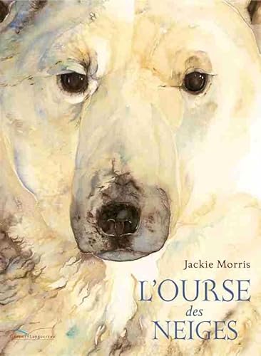 L'ourse des neiges (9782013933810) by Morris, Jackie