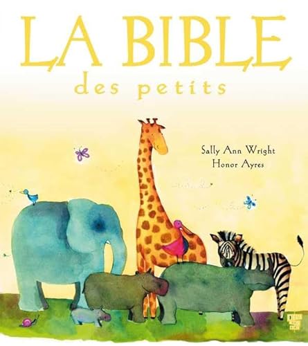 La Bible des petits (9782013934176) by Wright, Sally Ann; Ayres, Honor