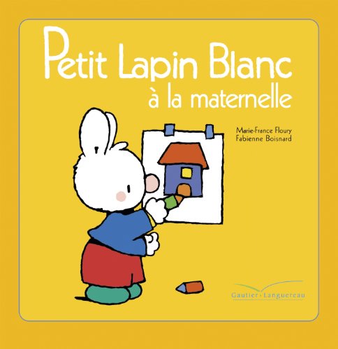 Stock image for Petit Lapin Blanc à la maternelle for sale by medimops